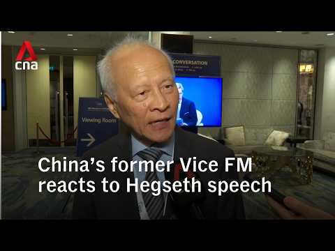 China's former Vice Foreign Minister Cui Tiankai reacts to Pete Hegseth's Shangri-La Dialogue speech thumbnail