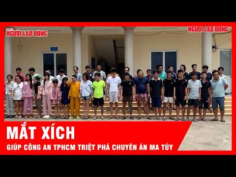 Mắt xích quan trọng giúp công an TPHCM triệt phá chuyên án ma túy cực lớn  | Tin tức thumbnail