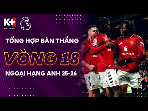TỔNG HỢP BÀN THẮNG VÒNG 18 | QUỶ ĐỎ TRỞ LẠI, ARSENAL - MAN CITY CĂNG THẲNG | NGOẠI HẠNG ANH 25/26 thumbnail
