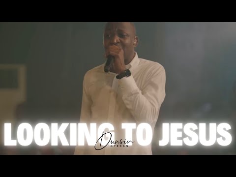 Looking to JESUS - Dunsin Oyekan #dunsinoyekan #worshipmusic #upperroom  thumbnail
