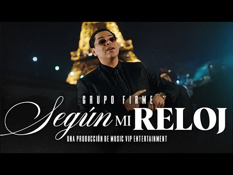Grupo Firme - Según Mi Reloj (Video Oficial) thumbnail