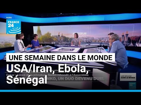 Négociations Etats-Unis/Iran, épidémie d'Ebola, Sénégal • FRANCE 24 thumbnail