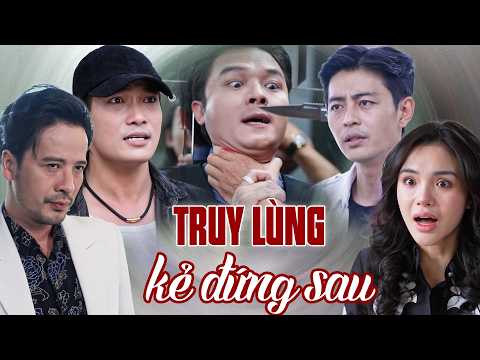 Phim Việt Nam 2026 | TRUY LÙNG KẺ ĐỨNG SAU | Phim Truyện Việt Nam Hay Mới Nhất 2026 thumbnail