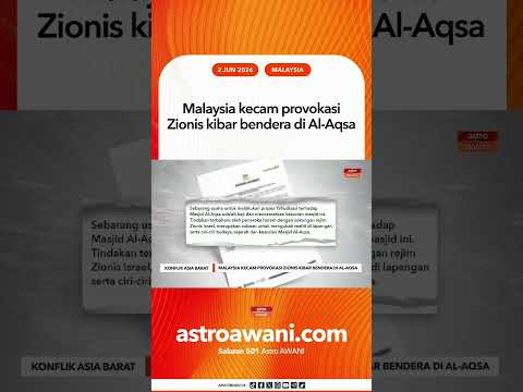 Malaysia kecam provokasi Zionis kibar bendera di Al-Aqsa thumbnail