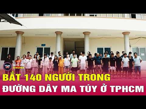 Tin tức 24h mới nhất ngày 22/5/2026 | Công an TPHCM bắt 140 người trong chuyên án ma tuý cực lớn thumbnail