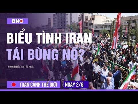 Toàn cảnh Thế Giới 2/6: Lạm phát Iran tăng phi mã, nguy cơ biểu tình; Mỹ do thám loạt quan chức Nga thumbnail