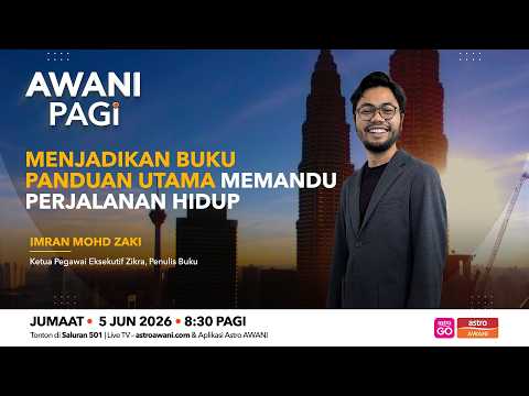 [LANGSUNG] #AWANIpagi : Menjadikan Buku Panduan Utama Memandu Perjalanan Hidup | 5 Jun 2026 thumbnail