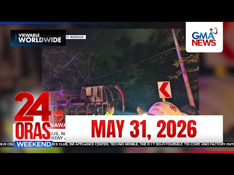 24 Oras Weekend Express: May 31, 2026 [HD] thumbnail