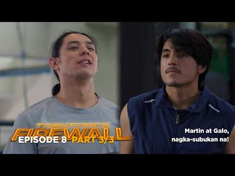 Taskforce Firewall: Martin at Galo, nagka-subukan na! (Episode 8 - Part 3/3) thumbnail
