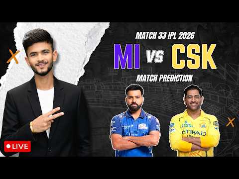 LIVE? MI vs CSK | Match Prediction | IPL 2026 | Match - 33 | MI vs CSK 2026 | Cricket Prediction thumbnail