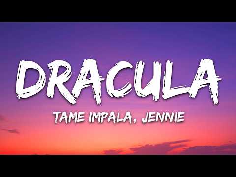 Tame Impala, JENNIE - Dracula (JENNIE Remix) (Lyrics) thumbnail