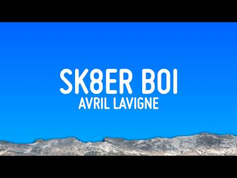 Avril Lavigne - Sk8er Boi (Lyrics) thumbnail
