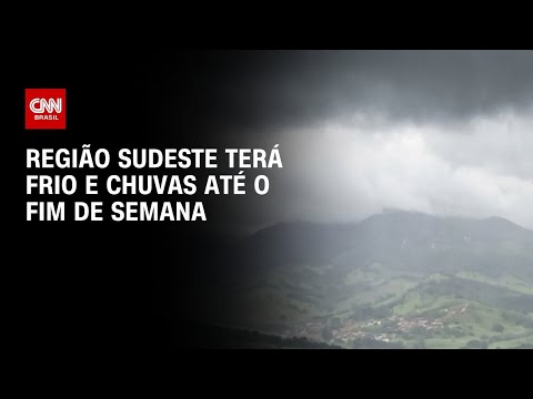 Previsão do tempo: Frente fria mantém chuva no Sudeste até o fim de semana | CNN PRIME TIME thumbnail