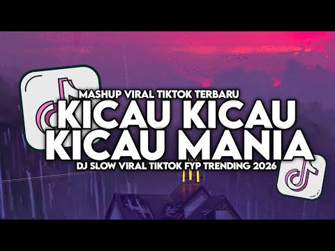 DJ KICAU KICAU KICAU MANIA SLOW VIRAL TIKTOK FULL SONG MAMAN FVNDY 2026 thumbnail