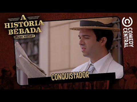 Conquistador | História Bêbada thumbnail