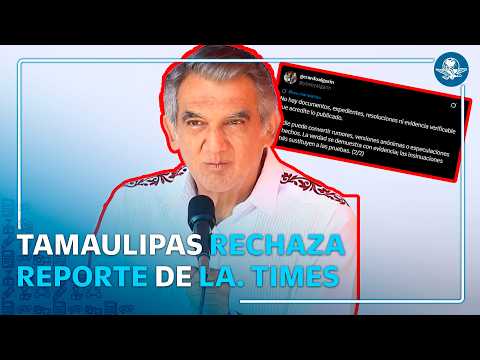 "Son señalamientos falsos": Tamaulipas sobre presuntas acusaciones de EU contra Américo Villareal thumbnail