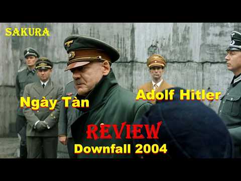 REVIEW PHIM NGÀY TÀN CỦA ÔNG TRÙM PHÁT XÍT ADOLF HITLER || SAKURA REVIEW thumbnail