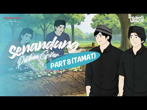 Senandung Petikan Gitar PART 8 (TAMAT) - Dhot Design thumbnail