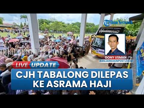 Momen Keberangkatan Jemaah Calon Haji Tabalong Kloter Terakhir Embarkasi Banjarmasin thumbnail