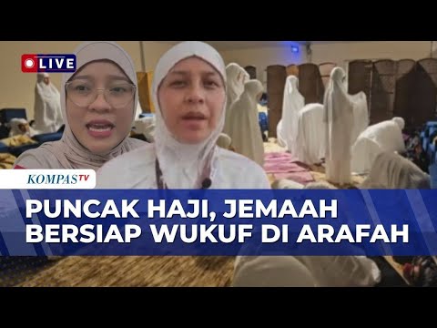 TERBARU! Situasi Persiapan Pelaksanaan Wukuf Jutaan Jemaah Haji di Padang Arafah | KOMPAS SIANG thumbnail