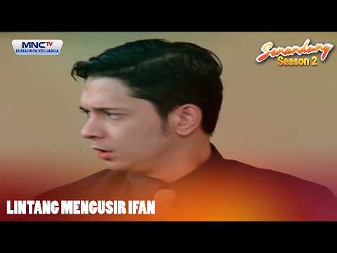 Lintang mengusir Ifan | SENANDUNG SEASON 2 EPS 29 thumbnail