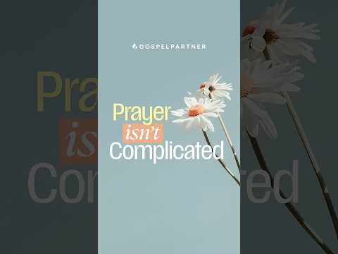 Prayer Isn't Complicated 💬 thumbnail