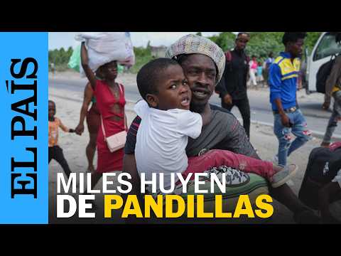 PANDILLAS en HAITÍ obligan a miles a dejar sus hogares | EL PAÍS thumbnail