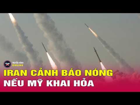 Tin quốc tế mới nhất 20/5: Iran cảnh báo “chiến tranh vượt khỏi Trung Đông” nếu Mỹ khai hỏa thumbnail