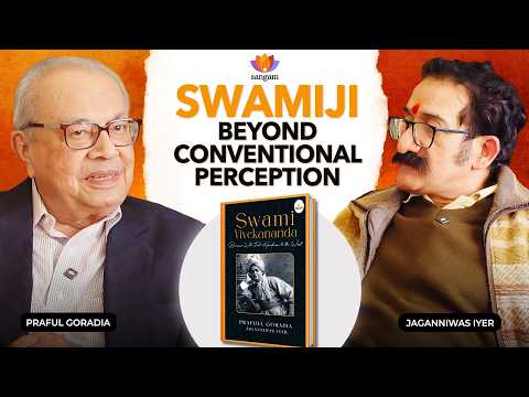 Revisiting Swami Vivekananda: Beyond Conventional Perception | Praful Goradia | Jaganniwas Iyer thumbnail