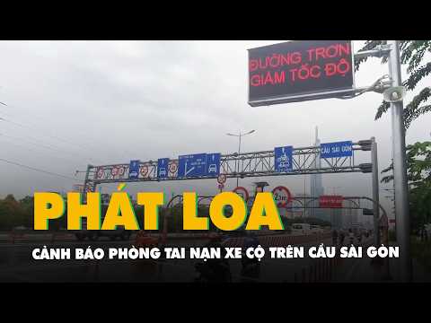 Thời tiết xấu, phát loa cảnh báo phòng tai nạn xe cộ trên cầu Sài Gòn thumbnail