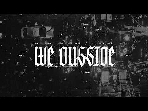 O SIDE MAFIA & BRGR - WE OUSSIDE [Official Music Video] thumbnail