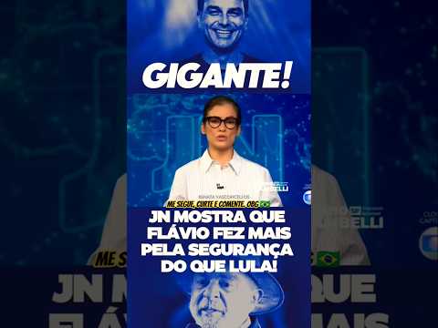 JN MOSTRA QUE FLÁVIO FEZ MAIS PELA SEGURANÇA DO BRASIL QUE LULE #viral #new #noticias thumbnail
