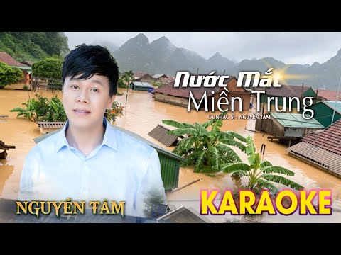 [ karaoke ] NƯỚC MẮT MIỀN TRUNG - NGUYỄN TÂM || THƯƠNG LẮM ĐAU THƯƠNG, MẤT MÁT MÙA BÃO LŨ thumbnail
