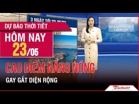 Dự báo thời tiết 23-25/05 | Nắng nóng gay gắt bao phủ Bắc Bộ và Trung Bộ thumbnail