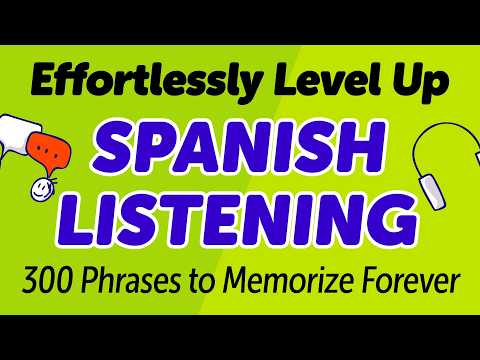 Level Up Your Spanish Listening Effortlessly with 300 Core Phrases thumbnail