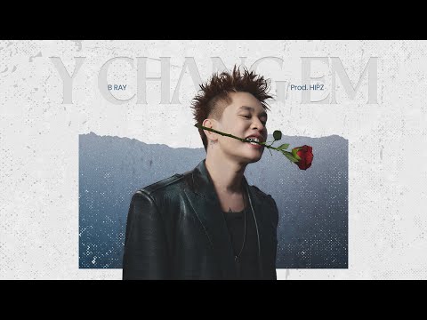 [CHO BẢO] 06. Y Chang Em (interlude) - B Ray - Prod. Hipz thumbnail