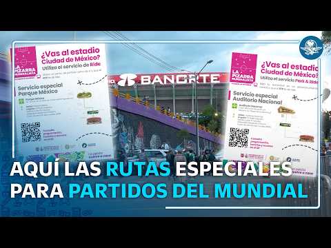Rutas, precio y horario de servicio Park & Ride para ir al Estadio Ciudad de México en el Mundial thumbnail