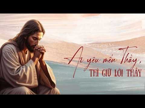 Ngày 05/06: Ai yêu mến Thầy thì sẽ giữ lời Thầy - Lm Giuse Đỗ Tuấn Anh CSsR thumbnail