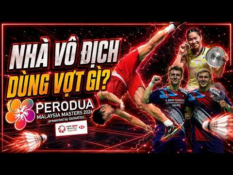 Soi Vợt 5 Nhà Vô Địch giải cầu lông Malaysia Masters 2026: Có Cả Hãng Flypower?! thumbnail