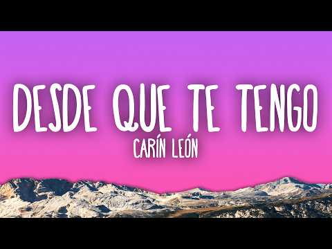 Carín León - Desde Que Te Tengo thumbnail