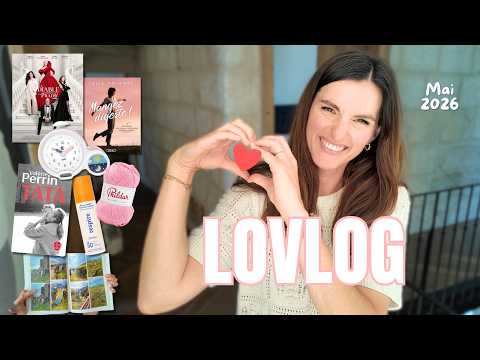 Tout ce qui m’a rendue HEUREUSE en mai ♥️ - LOVLOG thumbnail