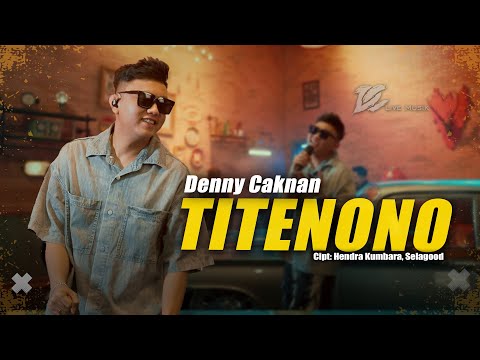DENNY CAKNAN - TITENONO (OFFICIAL LIVE MUSIC VIDEO) | DC MUSIK thumbnail