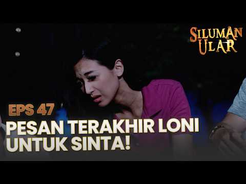 Perpisahan Penuh Air Mata: Pesan Terakhir Loni | SILUMAN ULAR | EPS.47 | PART 1 thumbnail