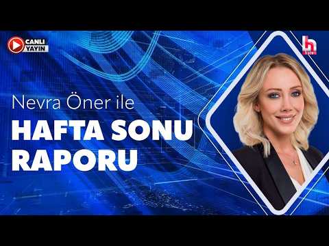 Nevra Öner ile Hafta Sonu Raporu (31 Mayıs 2026) thumbnail