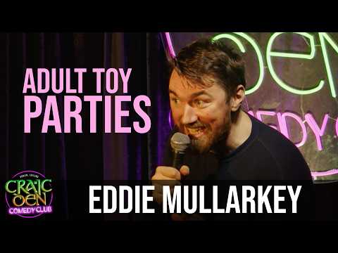 Adult Toy Parties | Eddie Mullarkey | Craic Den Comedy Club thumbnail