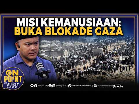 Misi Kemanusiaan: Buka Blokade Gaza | On Point with Adisty #76 thumbnail