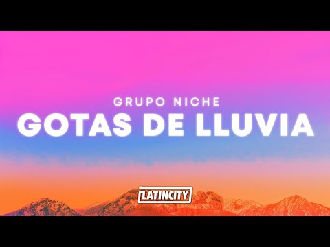 Grupo Niche – Gotas de Lluvia (Letra) thumbnail