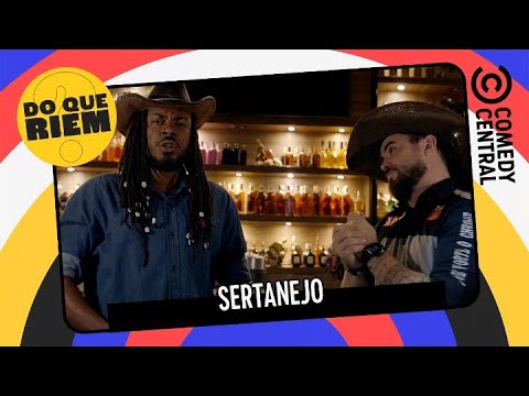 Sertanejo | Do Que Riem thumbnail