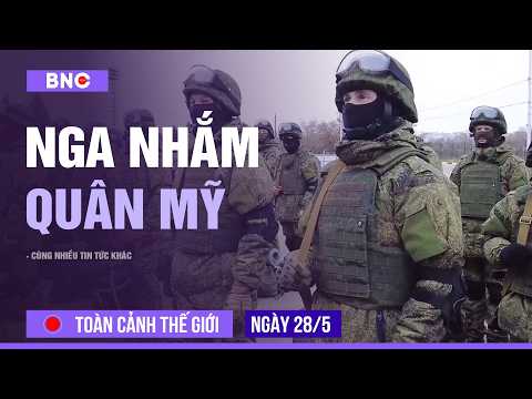 Toàn cảnh Thế Giới 28/5: Nga đưa lính Mỹ vào tầm ngắm ở Ba Lan | Trung - Nga âm thầm “tiếp máu” Iran thumbnail