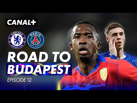 Chelsea / PSG - Paris is back - EN ROUTE POUR BUDAPEST, Épisode 12 thumbnail